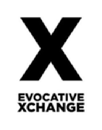 X EVOCATIVE XCHANGE