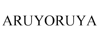 ARUYORUYA