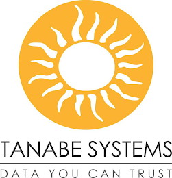 TANABE SYSTEMS DATA YOU CAN TRUST