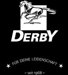 DERBY FÜR DEINE LEIDENSCHAFT SEIT 1968