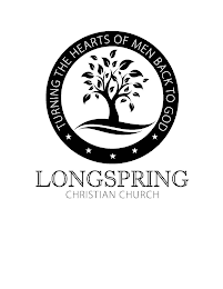 LONGSPRING CHRISTIAN CHURCH TURNING THE HEARTS OF MEN BACK TO GOD