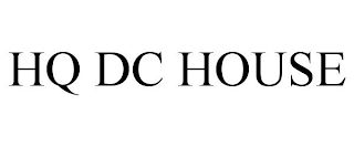 HQ DC HOUSE