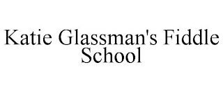 KATIE GLASSMAN'S FIDDLE SCHOOL