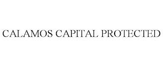 CALAMOS CAPITAL PROTECTED