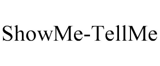 SHOWME-TELLME