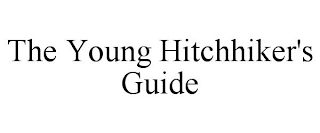 THE YOUNG HITCHHIKER'S GUIDE