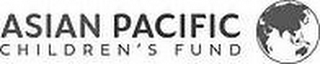 ASIAN PACIFIC CHILDREN'S FUND