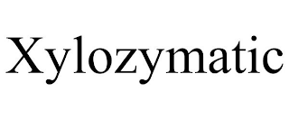 XYLOZYMATIC