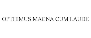 OPTHIMUS MAGNA CUM LAUDE