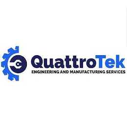 QUATTROTEK ENGINEERING AND MANUFACTURING SERVICES