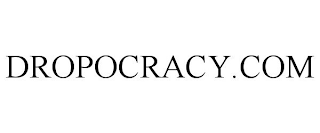 DROPOCRACY.COM