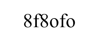 8F8OFO