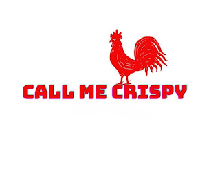 CALL ME CRISPY