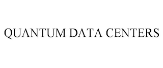 QUANTUM DATA CENTERS