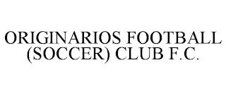 ORIGINARIOS FOOTBALL (SOCCER) CLUB F.C.