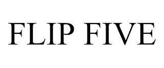 FLIP FIVE