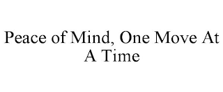 PEACE OF MIND, ONE MOVE AT A TIME