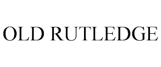 OLD RUTLEDGE
