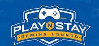 PLAY N STAY ·GAMING LOUNGE·