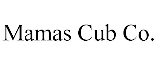 MAMAS CUB CO.