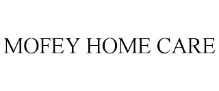 MOFEY HOME CARE