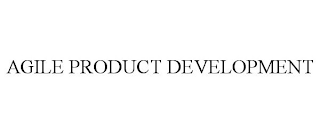 AGILE PRODUCT DEVELOPMENT