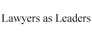 LAWYERS AS LEADERS