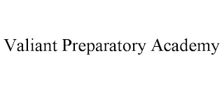 VALIANT PREPARATORY ACADEMY