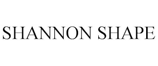 SHANNON SHAPE