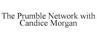 THE PRUMBLE NETWORK WITH CANDICE MORGAN