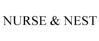 NURSE & NEST