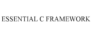 ESSENTIAL C FRAMEWORK