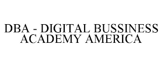 DBA - DIGITAL BUSSINESS ACADEMY AMERICA