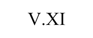 V.XI