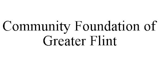 COMMUNITY FOUNDATION OF GREATER FLINT