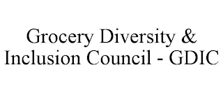 GROCERY DIVERSITY & INCLUSION COUNCIL - GDIC