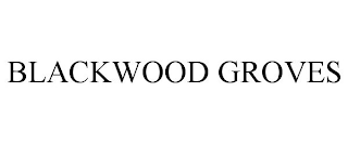 BLACKWOOD GROVES