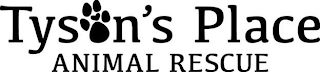 TYSON'S PLACE ANIMAL RESCUE