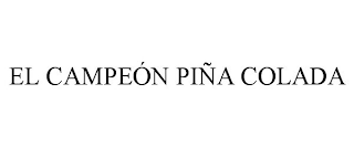 EL CAMPEÓN PIÑA COLADA