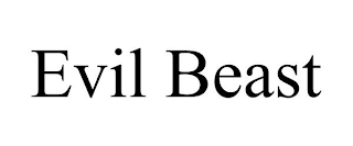 EVIL BEAST