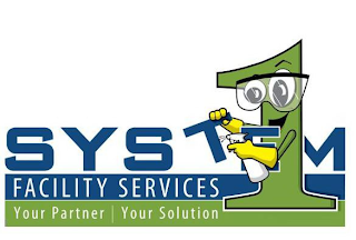 SYSTEM 1 FACILITY SERVICES YOUR PARTNER | YOUR SOLUTION