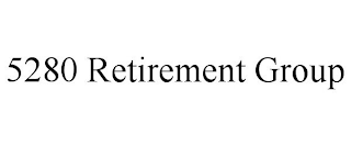 5280 RETIREMENT GROUP