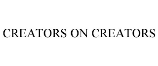 CREATORS ON CREATORS