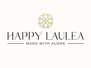 HAPPY LAULEA MADE WITH ALOHA