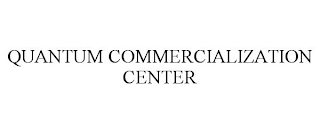 QUANTUM COMMERCIALIZATION CENTER