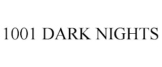 1001 DARK NIGHTS