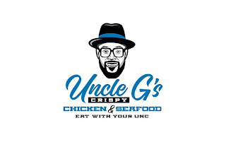 UNCLE G'S CRISPY CHICKEN & SEAFOOD EAT WITH YOUR UNC