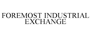 FOREMOST INDUSTRIAL EXCHANGE