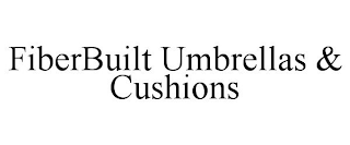 FIBERBUILT UMBRELLAS & CUSHIONS