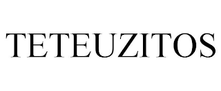 TETEUZITOS